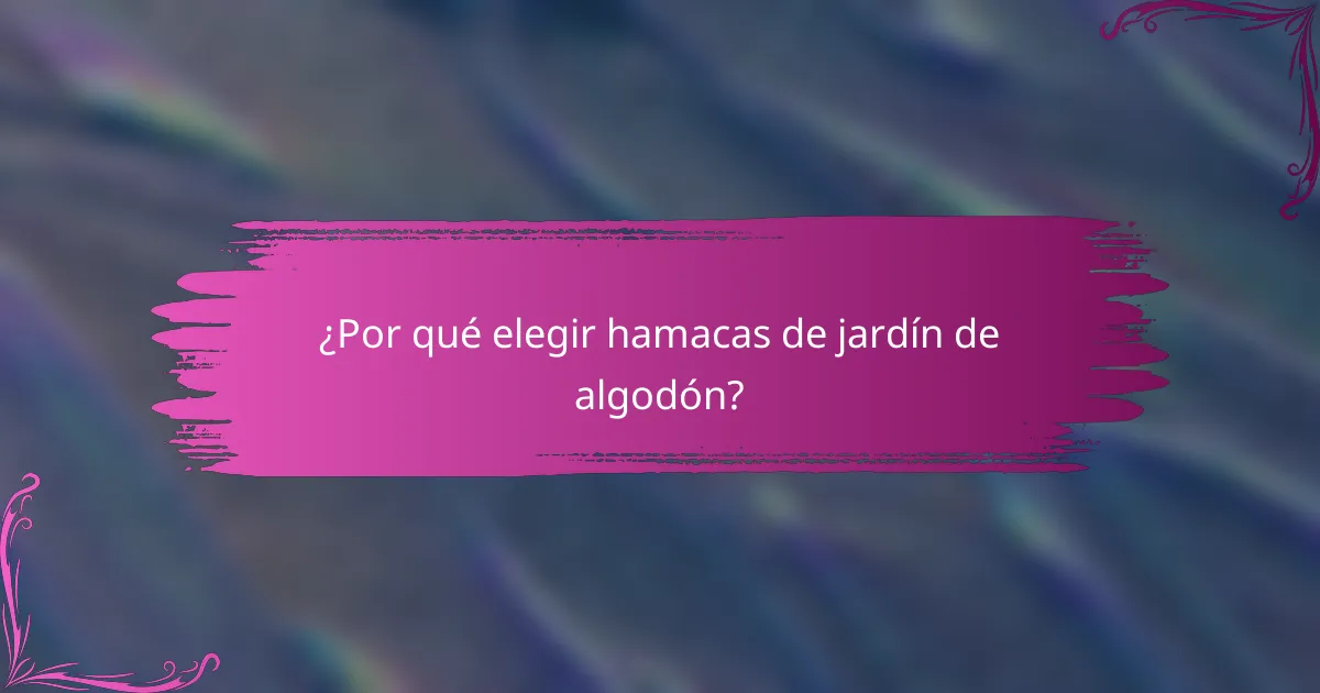 ¿Por qué elegir hamacas de jardín de algodón?